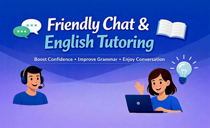 be your friendly chat partner and english tutor