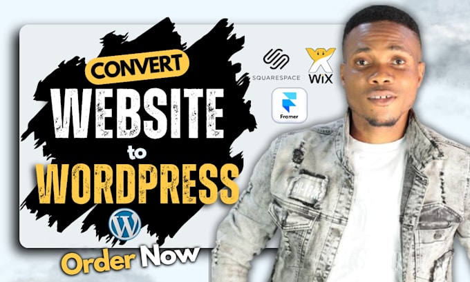 convert clone transfer wix, framer, webflow, squarespace to wordpress website