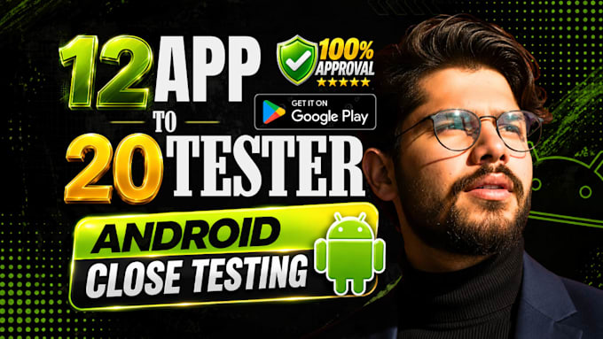 do 12 to 50 real testers for android app testing google play closed testing ads