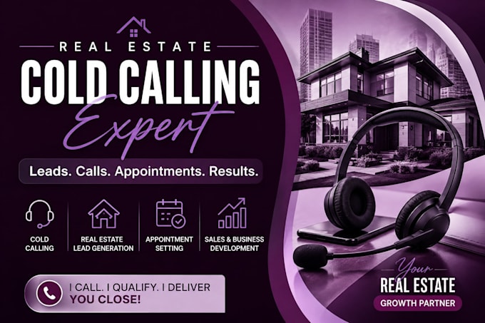be your real estate cold caller, telemarketer and virtual assistant