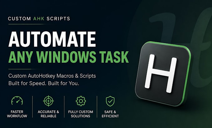 create custom autohotkey ahk macros, scripts and automate any window task