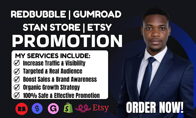 do redbubble, gumroad, stan store, etsy promotion, shopify store marketing