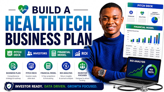 build a healthtech business plan with pitch deck investors financial model roi