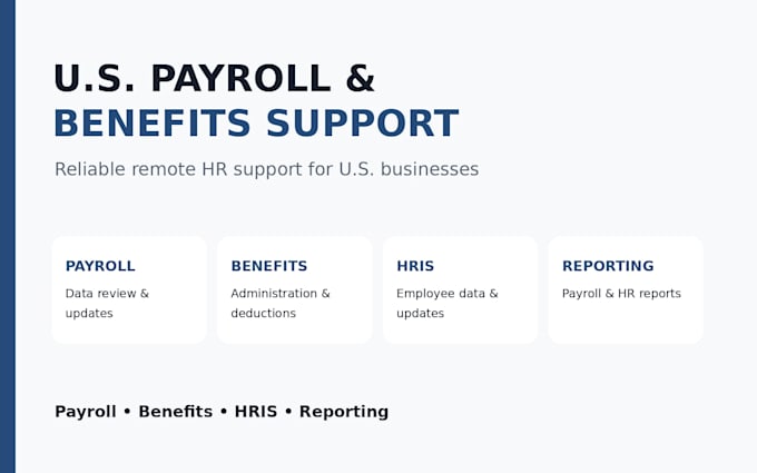 provide US payroll and benefits administrative support