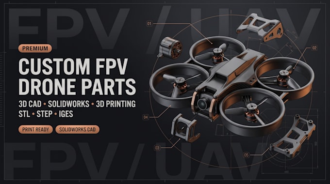 design a custom fpv drone frame and quadcopter cad model in solidworks