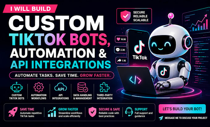 build custom tiktok bots, automation and API integrations