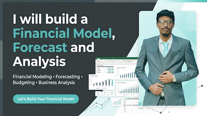 build a financial model, forecast and analysis