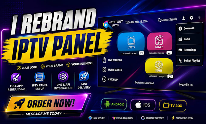 rebrand custom i ptv app ,ibo player, smarter pro , tivimate with cpanel