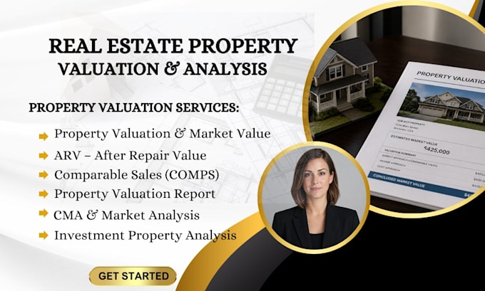 do real estate property valuation, arv, comps and valuation report