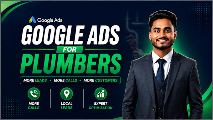 set up and optimize google ads for plumbing businesses