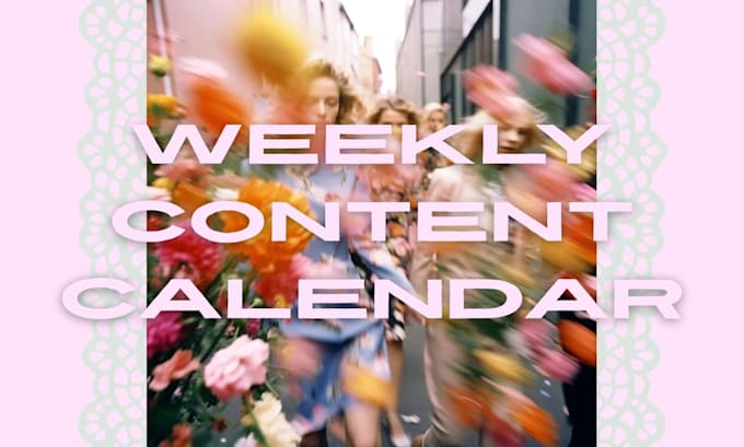 create a weekly content calendar for your brand