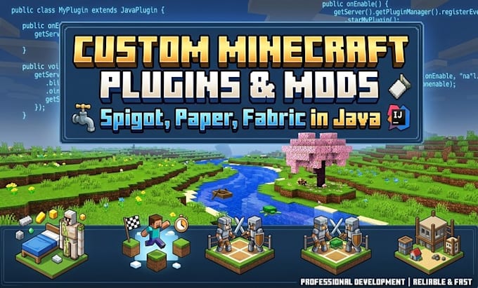 create custom minecraft plugin, spigot plugins and fabric mods