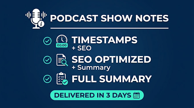 write podcast show notes with timestamps and key highlights