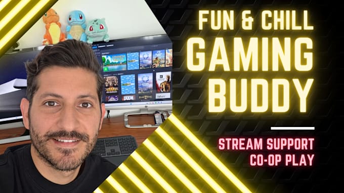 play video games with you