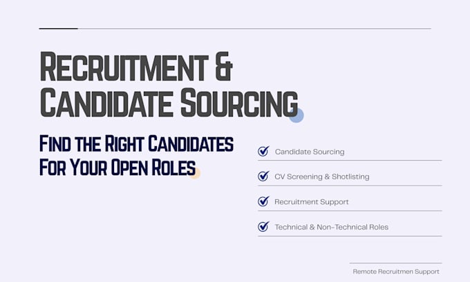 source qualified candidates and provide recruitment support