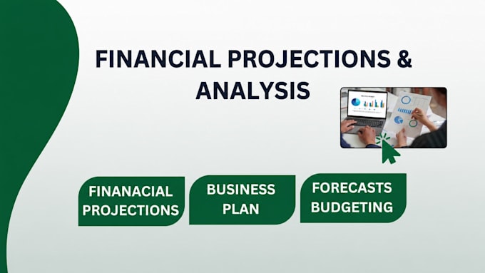 do financial projections, business plan, and forecasts