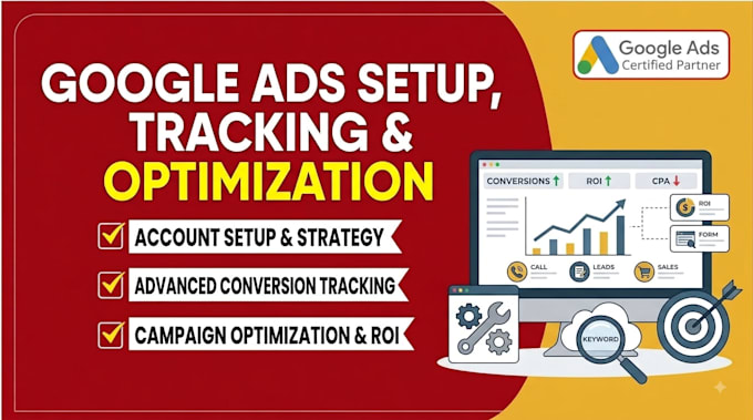 setup google ads, conversion tracking and optimize your campaign