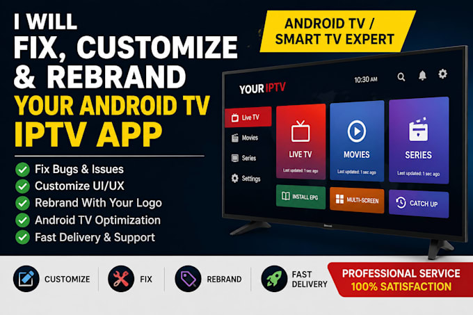 fix, customize, rebrand and optimize your android TV iptv app, smart tv app