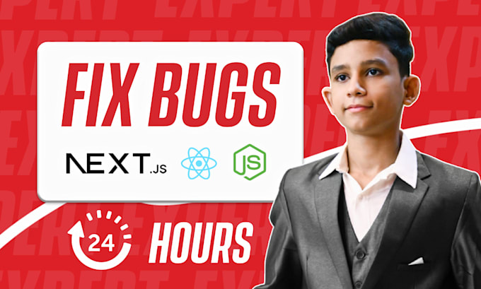 fix bugs and issues in your react, javascript, or next js code in 24 hours