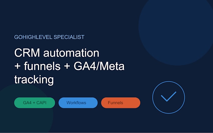 build gohighlevel CRM automation, funnels and ga4 meta tracking setup