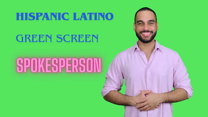 be your hispanic latino green screen spokesperson