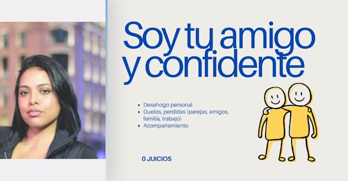 sere tu amigo y confidente personal