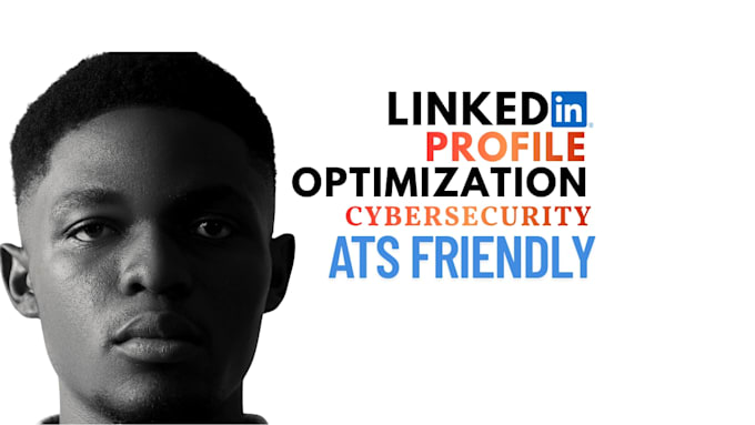 proffessionally optimize your linkedin profile for IT and cybersecurity