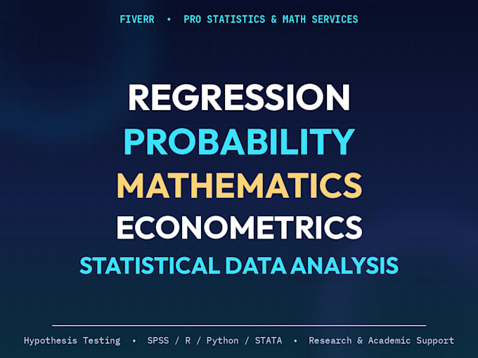 do regression, probablity, mathematics, econometrics, statistical data analysis