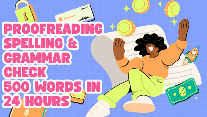 proofread 500 words for spelling and grammar errors