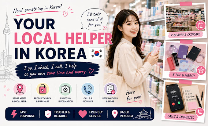 be your local helper in korea for simple tasks and requests