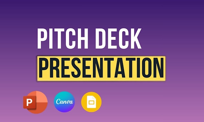 do any kind of powerpoint presentation and pitch deck expert