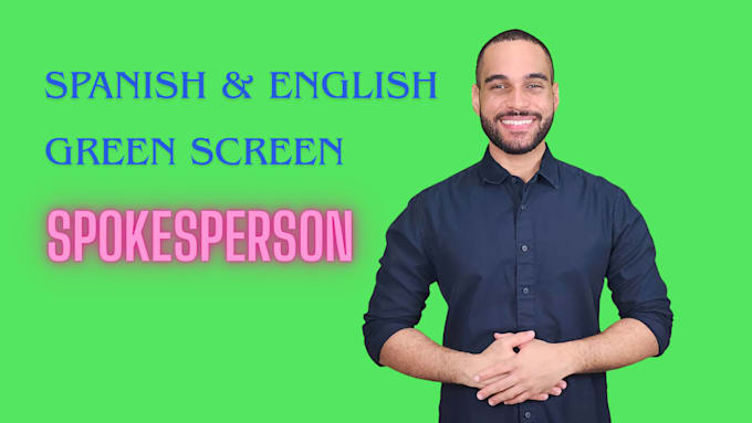 be your green screen spanish spokesperson