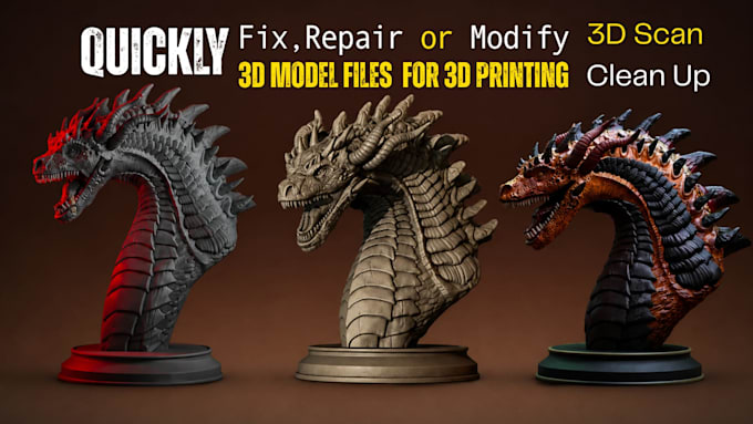 modify, fix, repair stl file, 3d model files and 3d scan cleanup for 3d printing
