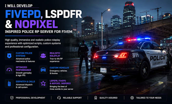 develop fivepd, lspdfr and nopixel inspired police rp server for fivem