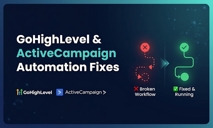 fix gohighlevel and activecampaign automations and integrations