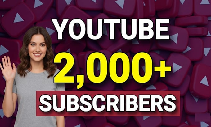give you 2k monetization approved youtube subscribers not bot