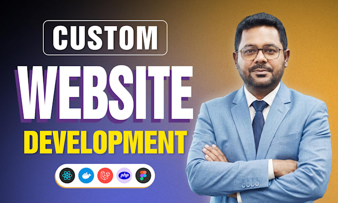 do custom website development as full stack developer, front end developer
