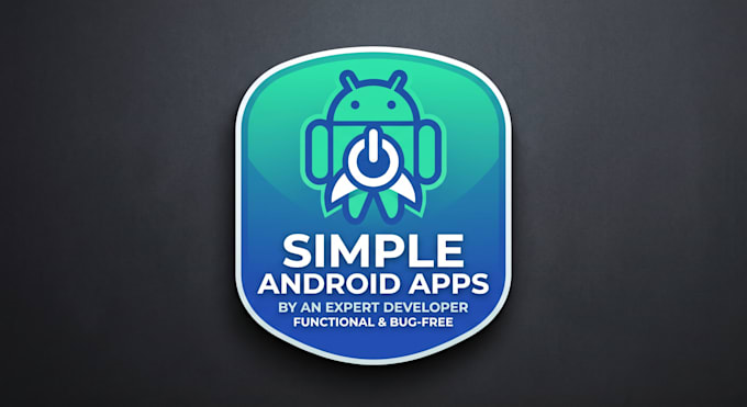 develop a simple and functional android app for you