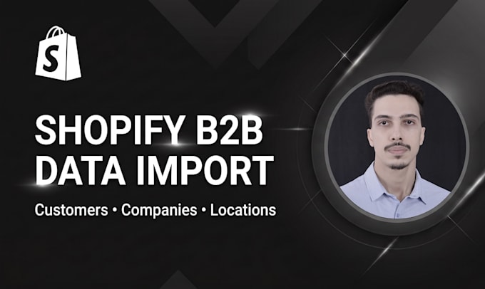 bulk import shopify b2b customers, companies and locations