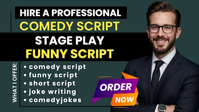 write comedy script, stand up comedy, short film, stage play and script editing