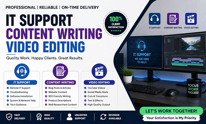 provide IT support, video editing, writing