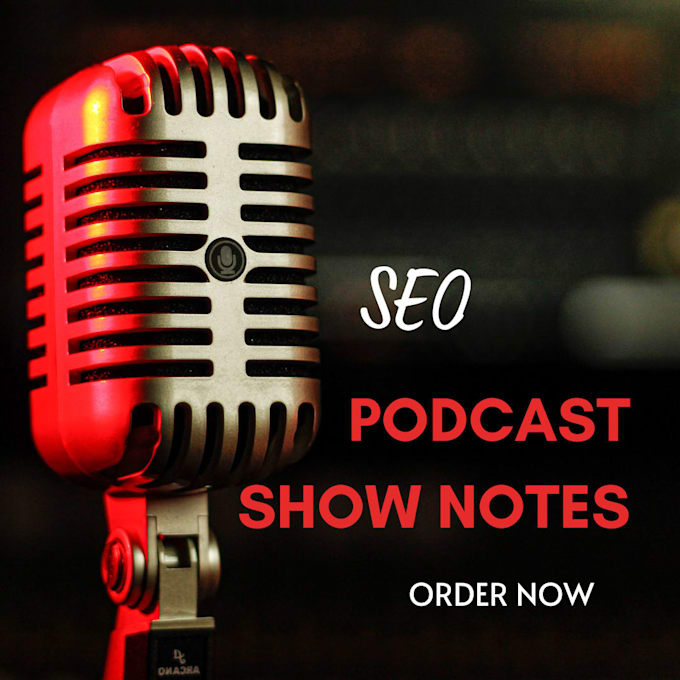 write professional podcast show notes and episode summaries in 48 hours