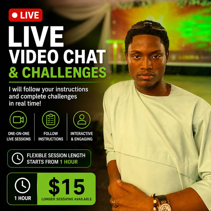 participate in live video chat challenges and follow your instructions