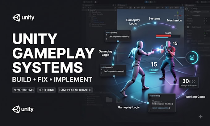 implement, fix, or create gameplay systems in unity