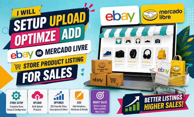 setup upload optimize add ebay or mercado livre store product listing for sales