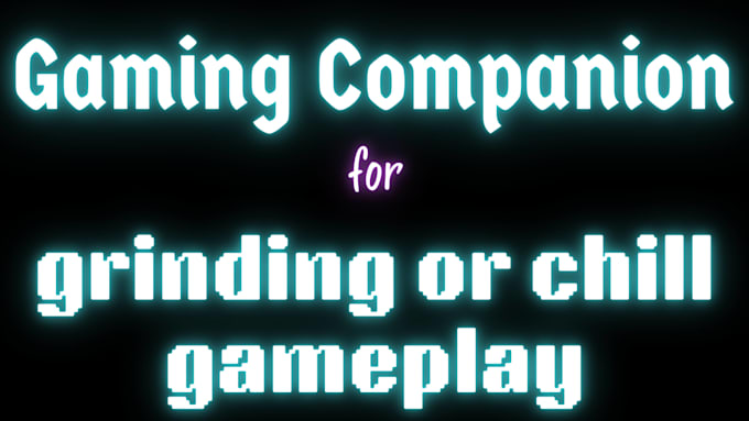be your gaming companion
