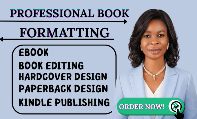 book editing and formatting, manuscript formatting,  kindle ebook formatting