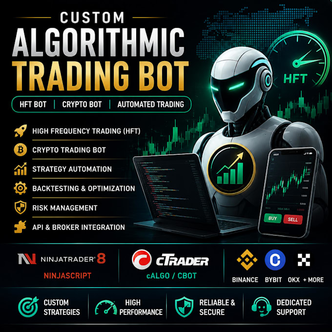 develop algorithmic trading bot, hft bot, crypto bot, ninjatrader, ctrader