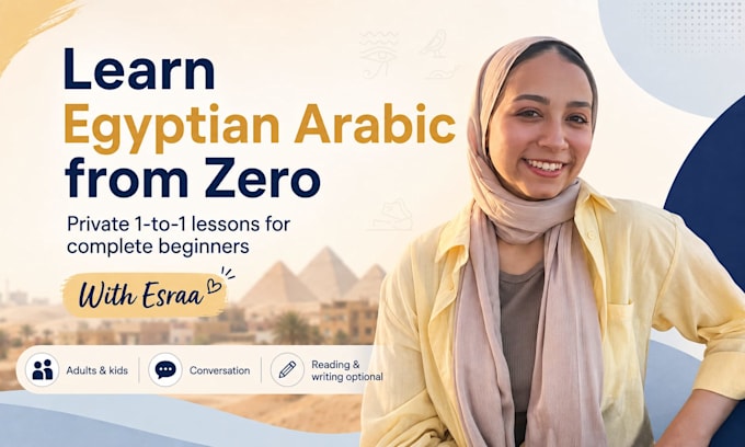be your egyptian arabic tutor for beginners and conversation
