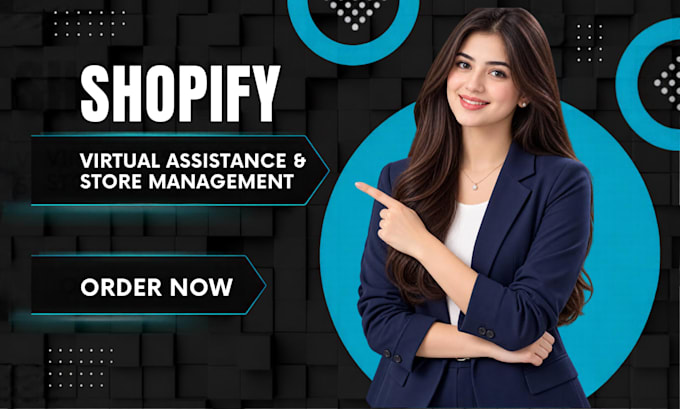 be your shopify virtual assistant and store manager